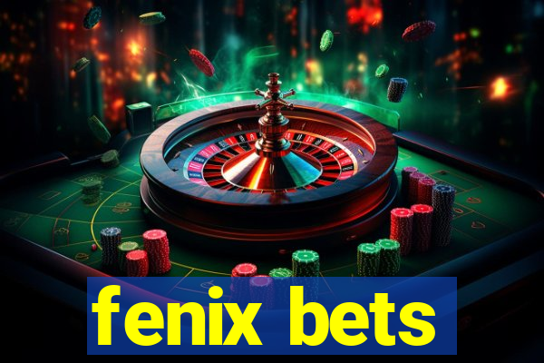 fenix bets